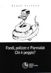 Fondi, polizze e Parmalat, chi è peggio?